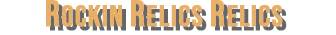 Rockin' Relics Relics